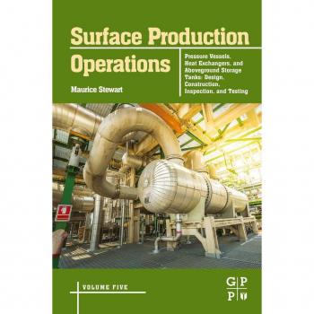 Vitalsource Technologies, Inc. Surface Production Operations: Volume 5: Pressure Vessels, Heat Exchang
