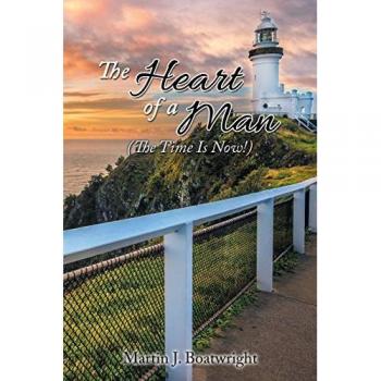 The Heart of a Man: The Time Is Now!