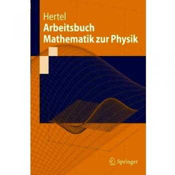Arbeitsbuch Mathematik zur Physik