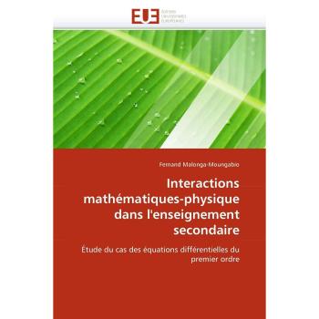 Malonga-Moungabio, Fernand: Interactions mathématiques-physique dans l''enseignement secondaire