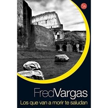 Los que van a morir te saludan