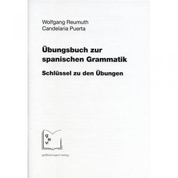 Übungsbuch zur spanischen Grammatik. Schlüssel zu den Übungen