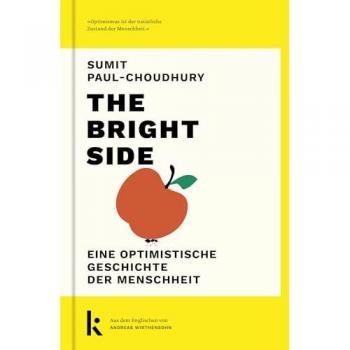 The Bright Side: Eine optimistische Geschichte der Menschheit