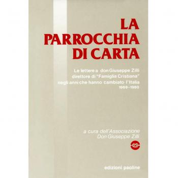 La parrocchia di carta. Le lettere al direttore di «Famiglia cristiana»
