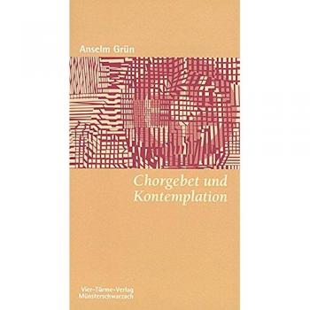 Chorgebet und Kontemplation