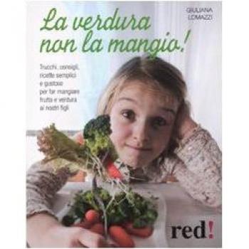 La verdura non la mangio!
