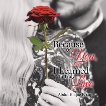 Because Of You I Learned To Truly Love