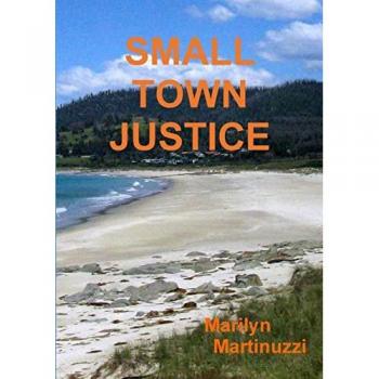 Martinuzzi, Marilyn: SMALL TOWN JUSTICE