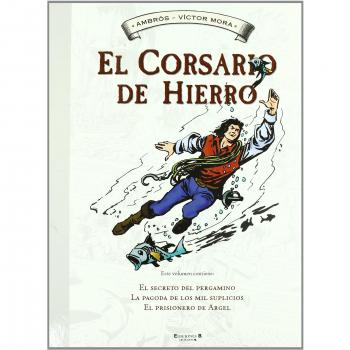 El secreto del pergamino | La pagoda de los mil suplicios | El prisionero de Argel (El Corsario de Hierro [Histórico] 3)