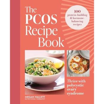 The Pcos Recipe Book, by Megan Hallett