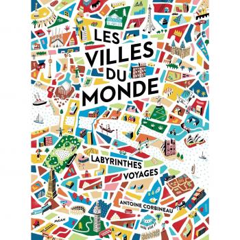 Les villes du monde : Labyrinthes, voyages