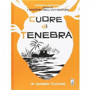 Roberto Recchioni presenta: I maestri dell'avventura. Cuore di tenebra da Joseph Conrad