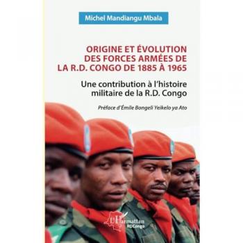 Origine et évolution des forces armées de la R.D. Congo de 1885 à 1965