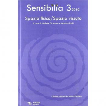 Sensibilia. Spazio fisico-spazio vissuto