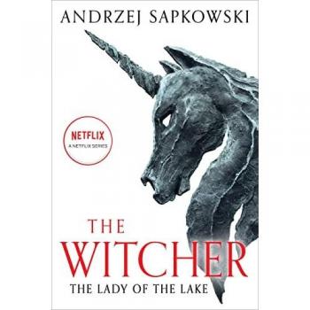 The Lady of the Lake, by Andrzej Sapkowski