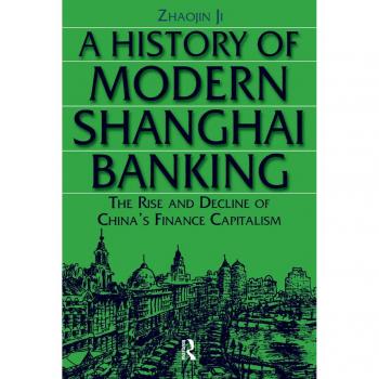Vitalsource Technologies, Inc. A History Of Modern Shanghai Banking: The Rise And Decline Of China's F