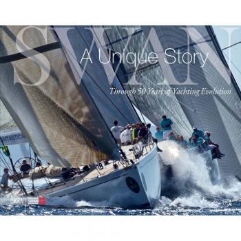 Swan. A unique story. Through 50 years of yachting evolution