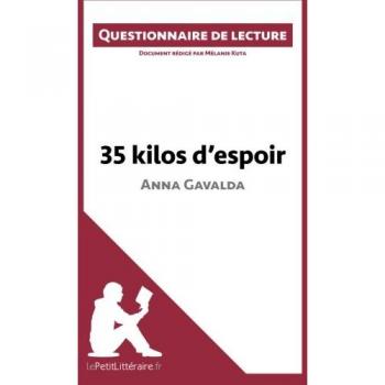 35 kilos d'espoir d'Anna Gavalda: Questionnaire de lecture