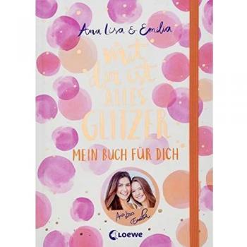 Mit dir ist alles Glitzer: Mein Buch für dich. Erinnerungsbuch