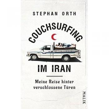 Couchsurfing im Iran: Meine Reise hinter verschlossene Türen