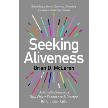 Brian D. McLaren Seeking Aliveness
