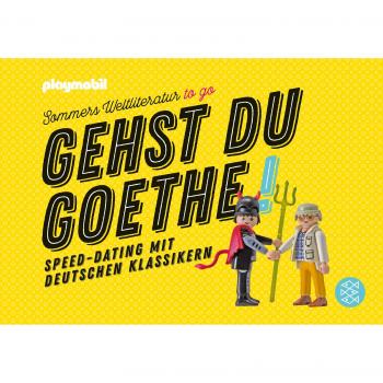 Michael Sommer Gehst Du Goethe!: Speed-Dating Mit Deutschen Klassikern