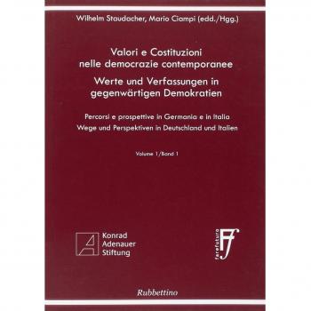 Valori e costituzioni nelle democrazie contemporanee. Percorsi e prospettive in Germania e in Italia. Ediz. italiana e tedesca