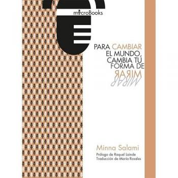 Para cambiar el mundo, cambia tu forma de mirar