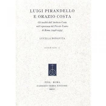 Luigi Pirandello e Orazio Costa. Gli inediti dell'Archivio Costa nell'esperienza del Piccolo Teatro di Roma