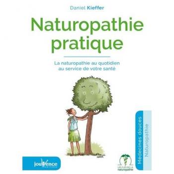 Naturopathie pratique : Les 24 heures de l'Homme heureux