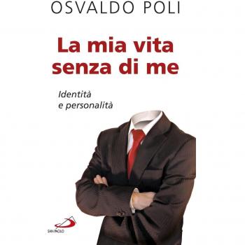 La mia vita senza di me. Identità e personalità