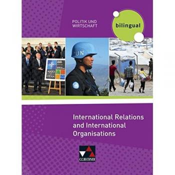 Politik und Wirtschaft – bilingual / International Relations and Intern. Organisations