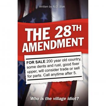 The 28th Amendment: Who is the Village Idiot?