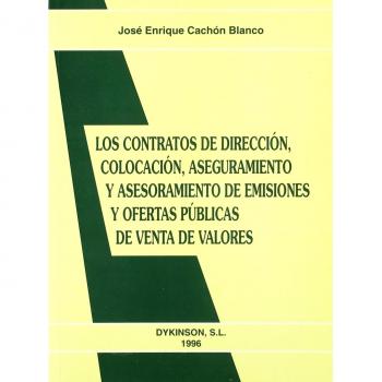 LOS CONTRATOS DE DIRECCIÓN, COLOCACIÓN, ASEGURAMIENTO Y ASESORAMIENTO DE EMISIONES Y OFERTAS PÚBLICAS DE VENTA DE VALORES.