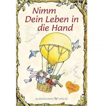 Engelhardt, Lisa O.: Nimm Dein Leben in die Hand