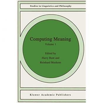 Computing Meaning: Volume 1
