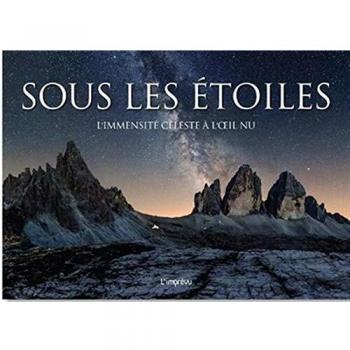 Sous les étoiles: L'immensité céleste à l'oeil nu