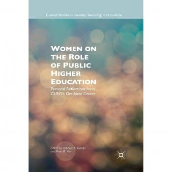 Women on the Role of Public Higher Education: Personal Reflections from CUNY's Graduate Center