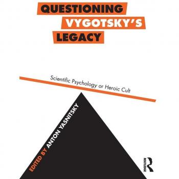 Questioning Vygotsky's Legacy: Scientific Psychology or Heroic Cult