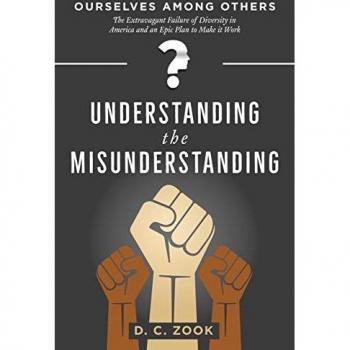 Understanding the Misunderstanding (Ourselves Among Others: The Extravagant Failure of Diversity in America and An Epic Plan to Make It Work, Band 1)