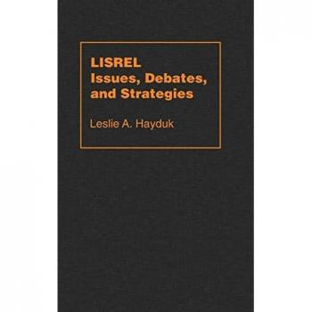 Lisrel Issues, Debates, and Strategies