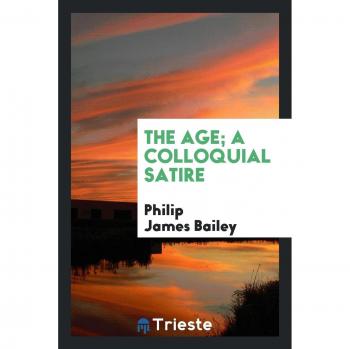 The age; a colloquial satire