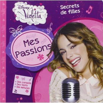 Violetta, mes passions, secrets de filles
