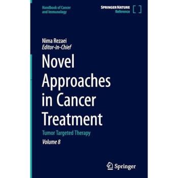 Novel Approaches in Cancer Treatment: Tumor Targeted Therapy (Handbook of Cancer and Immunology, 8, Band 8)