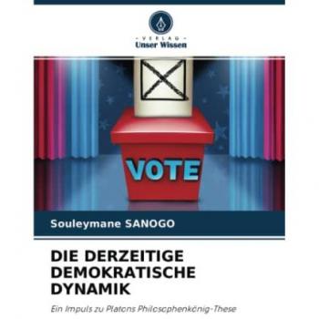 DIE DERZEITIGE DEMOKRATISCHE DYNAMIK: Ein Impuls zu Platons Philosophenkönig-These