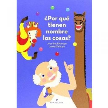 ¿POR QUÉ TIENEN NOMBRE LAS COSAS?