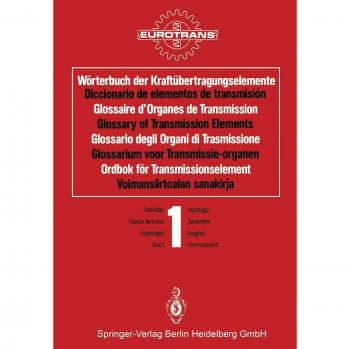 1: Wörterbuch der Kraftübertragungselemente / Diccionario de elementos de transmisión / Glossaire d'Organes de Transmission / Glossary of Transmission. . . (German, Spanish and French Edition)