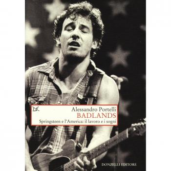Badlands. Springsteen e l'America: il lavoro e i sogni