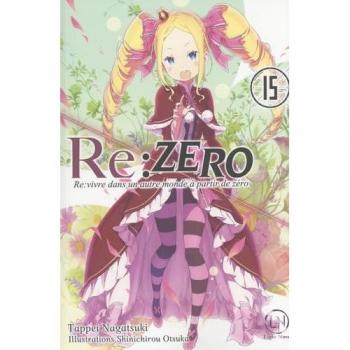 Re:Zero : re:vivre dans un autre monde à partir de zéro. Vol. 15