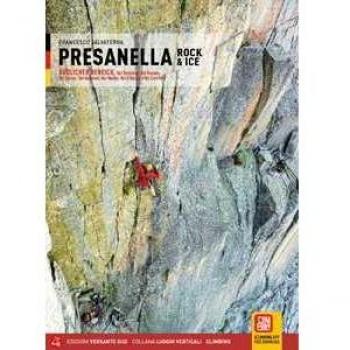 Presanella rock & ice. Val Ronchina, Val Dossón, Val Cèrcen, Val Gabbiolo, Val Nardìs, Val d'Àmola e Val Corniello. Ed. Tedesca